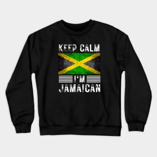 Keep Calm I'm Jamaican Crewneck Sweatshirt